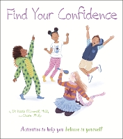 Book Cover for Find Your Confidence by Dr. Katie O'Connell, Ph.D. & Claire Philip