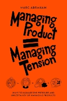 Book Cover for Managing Products = Managing Tension by Marc Abraham