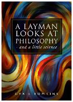 Book Cover for A LAYMAN LOOKS AT PHILOSOPHY by Cyril Tomkins