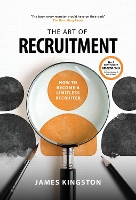 Book Cover for The Art Of Recruitment by James Kingston