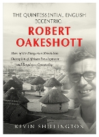 Book Cover for The Quintessential English Eccentric: ROBERT OAKESHOTT by Kevin Shillington