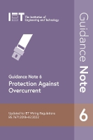 Book Cover for Guidance Note 6: Protection Against Overcurrent by The Institution of Engineering and Technology