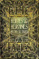 Book Cover for Heroes & Heroines Myths & Tales by Maria Tatar