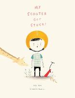 Book Cover for My Scooter Got Stuck! by Arba Spak