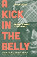 Book Cover for A Kick in the Belly by Stella Dadzie