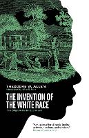 Book Cover for The Invention of the White Race by Theodore W Allen