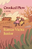 Book Cover for Crooked Plow by Itamar Vieira Júnior