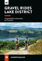 Book Cover for Gravel Rides Lake District by Andrew Barlow