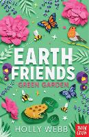 Book Cover for Earth Friends: Green Garden by Holly Webb