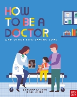 Book Cover for How to Be a Doctor and Other Life-Saving Jobs by Dr Punam Krishan