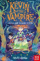 Book Cover for Kevin the Vampire: A Wild and Wicked Witch by Matt Brown