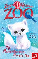 Book Cover for Zoe's Rescue Zoo: The Adventurous Arctic Fox by Amelia Cobb