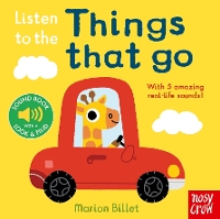 Book Cover for Listen to the Things That Go by Nosy Crow Ltd