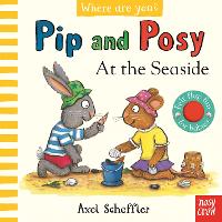 Book Cover for Pip and Posy, Where Are You? At the Seaside (A Felt Flaps Book) by Axel Scheffler