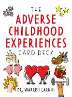 Book Cover for The Adverse Childhood Experiences Card Deck by Warren Larkin
