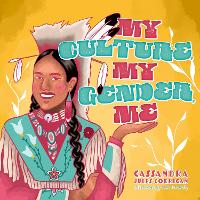 Book Cover for My Culture, My Gender, Me by Cassandra Jules Corrigan