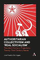 Book Cover for Authoritarian Collectivism and 'Real Socialism' by Jose Mauricio Domingues