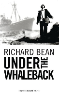 Book Cover for Under the Whaleback by Richard Bean