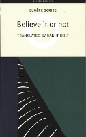 Book Cover for Believe It or Not by Eugène Scribe