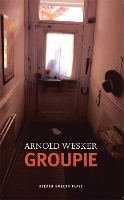 Book Cover for Groupie by Arnold Wesker