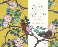 Book Cover for The Town Mouse and the Country Mouse by Helen Ward