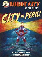 Book Cover for Robot City City in Peril! by Paul Collicutt