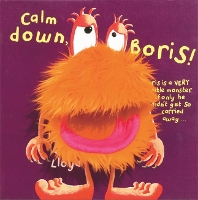 Book Cover for Calm Down, Boris! by Sam Lloyd