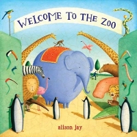 Book Cover for Welcome to the Zoo by Alison Jay