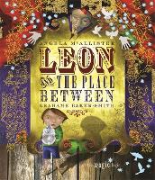 Book Cover for Leon and the Place Between by Angela Mcallister/Grahame Baker-Smith