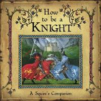 Book Cover for How to be a Knight by David Steer