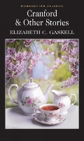 Book Cover for Cranford & Selected Short Stories by Elizabeth Gaskell, Professor Emeritus John (University of Hull) Chapple
