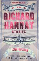 Book Cover for The Complete Richard Hannay Stories by John, GCMG GCVO CH PC (Govenor General of Canada) Buchan