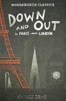 Book Cover for Down and Out in Paris and London & The Road to Wigan Pier by George Orwell, David (Department of English, University of Ottowa) Rampton, Sally Minogue