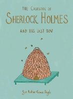 Book Cover for The Casebook of Sherlock Holmes & His Last Bow (Collector's Edition) by Sir Arthur Conan Doyle