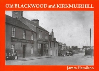 Book Cover for Old Blackwood and Kirkmuirhill by James Hamilton