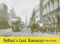 Book Cover for Belfast's Lost Tramways by Mike Maybin