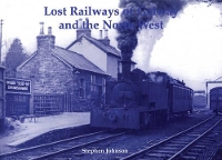 Book Cover for Lost Railways of Galway and the North West by Stephen Johnson