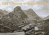 Book Cover for Old Glencoe and Ballachulish by Guthrie Hutton