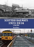 Book Cover for Scottish Railways 1923-2016 by David Ross