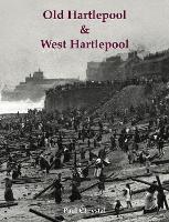 Book Cover for Old Hartlepool & West Hartlepool by Paul Chrystal