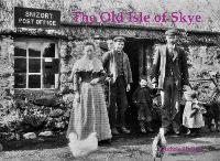 Book Cover for The Old Isle of Skye by Guthrie Hutton