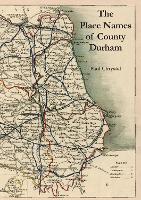 Book Cover for The Place Names of County Durham by Paul Chrystal