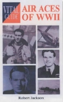 Book Cover for Vital Guide: Air Aces of WW2 by Robert Jackson