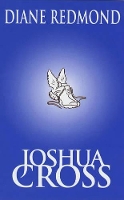 Book Cover for Joshua Cross & the Legends by Diane Redmond