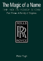 Book Cover for The Magic of a Name: The Rolls-Royce Story, Part 3 by Peter Pugh