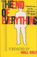 Book Cover for The End of Everything by Will Self