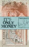 Book Cover for It's Only Money by Peter Pugh