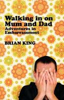 Book Cover for Walking in on Mum and Dad by Brian King