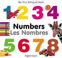 Book Cover for My First Bilingual Book - Numbers (English-French) by Milet Publishing