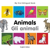 Book Cover for My First Bilingual Book - Animals (English-Italian) by Milet Publishing